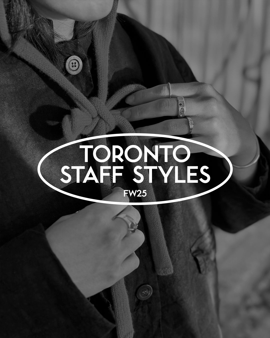 Toronto Staff Styles | FW25